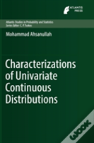 Characterizations Of Univariate Continuous Distributions