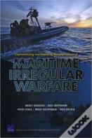 Characterizing And Exploring The Implications Of Maritime Irregular Warfare