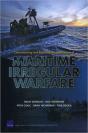 Characterizing And Exploring The Implications Of Maritime Irregular Warfare - Preview