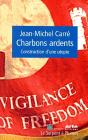 Charbons Ardents ; Construction D'Une Utopie - Preview