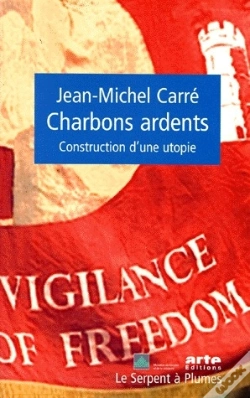 Capa do artigo Charbons Ardents ; Construction D'Une Utopie