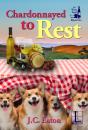 Chardonnayed To Rest - Preview