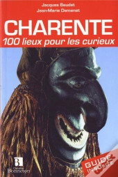 Charente 100 Lieux Pour Les Curieux