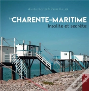Capa do artigo Charente Maritime ; Insolite Et Secrète