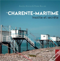 Capa do artigo Charente Maritime ; Insolite Et Secrète