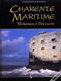 Capa do artigo Charente-Maritime ; Richesses À Découvrir