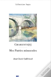 Charente(S) : Mes Patries Minuscules