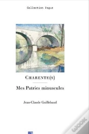 Capa do artigo Charente(S) : Mes Patries Minuscules