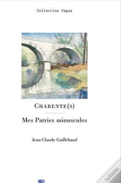 Capa do artigo Charente(S) : Mes Patries Minuscules