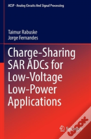 Charge-Sharing Sar Adcs For Low-Voltage Low-Power Applications