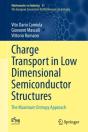 Charge Transport In Low Dimensional Semiconductor Structures - Preview