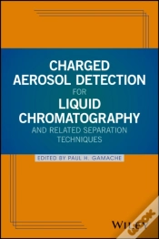 Capa do artigo Charged Aerosol Detection For Liquid Chromatography And Related Separation Techniques