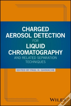 Capa do artigo Charged Aerosol Detection For Liquid Chromatography And Related Separation Techniques