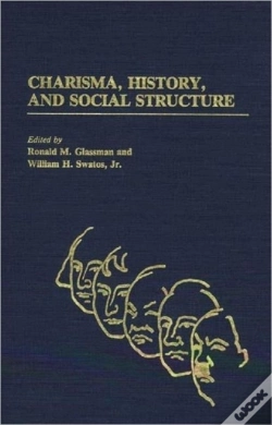 Capa do artigo Charisma, History And Social Structure