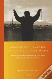 Charismatic Practice And Catholic Parish Life
