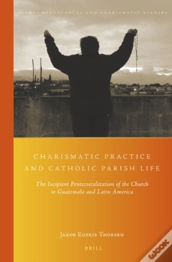 Capa do artigo Charismatic Practice And Catholic Parish Life