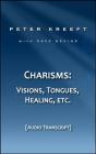 Charisms: Visions, Tongues, Healing, Etc.  (Transcript) - Preview