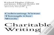 Charitable Writing Â€“ Cultivating Virtue Through Our Words