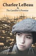 Charlee Lebeau & The Gambler'S Promise