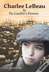 Charlee Lebeau & The Gambler'S Promise