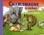 Charlemagne Le Cochon - Preview