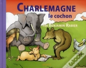 Charlemagne Le Cochon