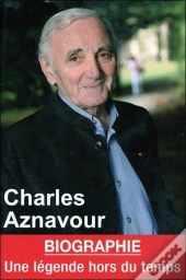 Charles Aznavour ; Une Légende Hors Du Temps