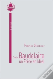 Capa do artigo Charles Baudelaire, Un Frere En Ideal