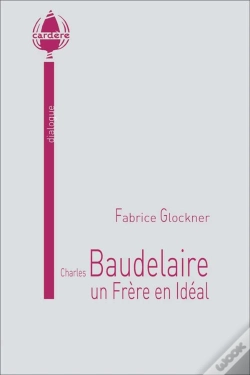 Capa do artigo Charles Baudelaire, Un Frere En Ideal