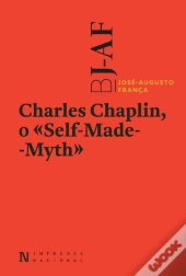 Charles Chaplin, o Self-Made-Myth