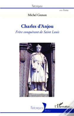 Capa do artigo Charles D'Anjou, Frère Conquérant De Saint Louis