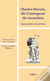 Charles Darwin, Dit L'Attrapeur De Mouches ; Adaptation Libre