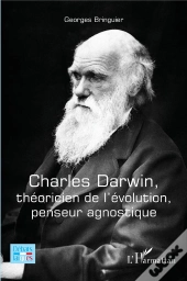 Charles Darwin, Théoricien De L'Évolution, Penseur Agnostique