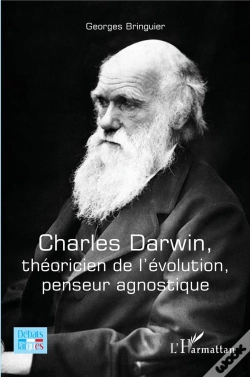 Capa do artigo Charles Darwin, Théoricien De L'Évolution, Penseur Agnostique