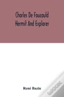 Charles De Foucauld Hermit And Explorer