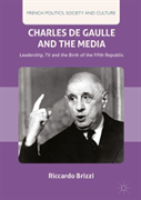 Charles De Gaulle And The Media