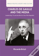 Charles De Gaulle And The Media