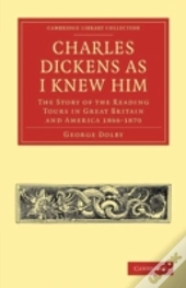 Charles Dickens As I Knew Him
