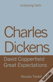 Charles Dickens: David Copperfield/ Great Expectations