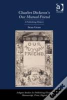 Charles Dickens'S Our Mutual Friend