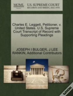 Capa do artigo Charles E. Leggett, Petitioner, V. United States. U.S. Supreme Court Transcript Of Record With Supporting Pleadings
