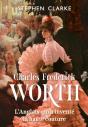 Charles Frederick Worth, L'Anglais Qui A Inventé La Haute Couture - Preview