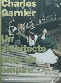 Capa do artigo Charles Garnier, Un Architecte Pour Un Empire