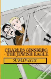 Charles Ginsberg - The Jewish Eagle