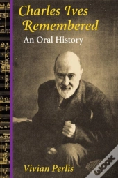 Charles Ives Remembered