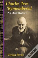 Charles Ives Remembered