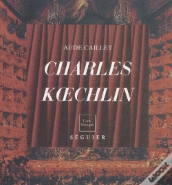 Capa do artigo Charles Koechlin ; L'Art De La Liberte