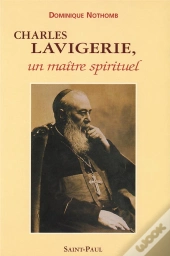 Charles Lavigerie, Un Maître Spirituel