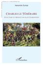 Charles Le Téméraire : Texte Établi Et Présenté Par Alain Chardonnens - Preview