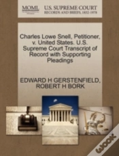 Capa do artigo Charles Lowe Snell, Petitioner, V. United States. U.S. Supreme Court Transcript Of Record With Supporting Pleadings